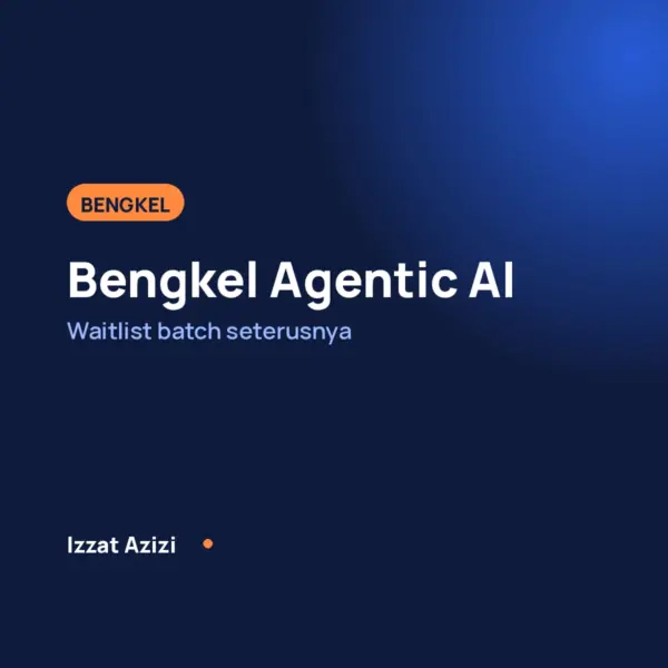 Banner waitlist Bengkel Agentic AI batch seterusnya